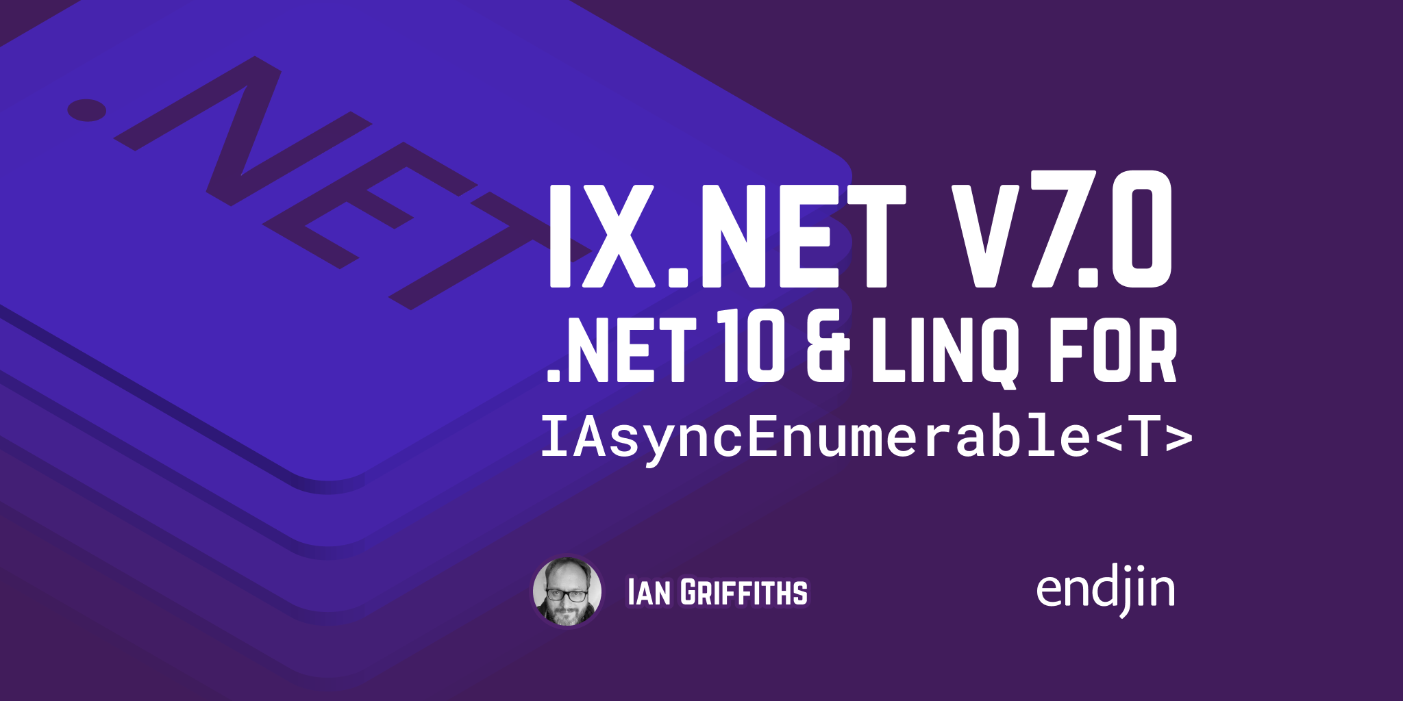 Ix v7 dotnet 10 linq iasyncenumerable